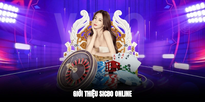 Giới thiệu sicbo online
