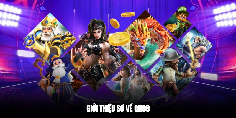Giới thiệu sơ về QH88